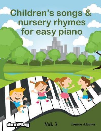 Cover for Tomeu Alcover · Children's songs &amp; nursery rhymes for easy piano. Vol 3. (Paperback Book) (2016)