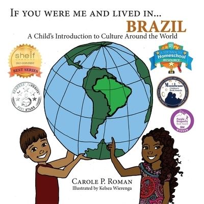 Cover for Carole P Roman · If You Were Me and Lived in...Brazil: A Child's Introduction to Cultures Around the World - Child's Introduction to Cultures Around the World (Pocketbok) (2016)