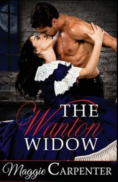 Cover for Maggie Carpenter · The Wanton Widow (Paperback Book) (2016)