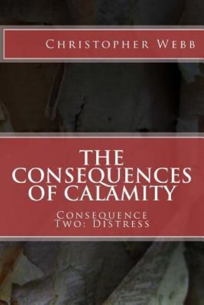 Cover for Christopher Webb · The Consequences of Calamity : Consequence Two (Paperback Book) (2016)