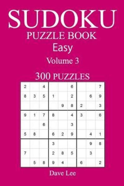 Cover for Dave Lee · Easy 300 Sudoku Puzzle Book (Paperback Bog) (2016)