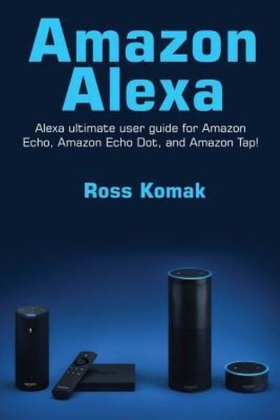 Cover for Ross Komak · Amazon Alexa (Taschenbuch) (2017)