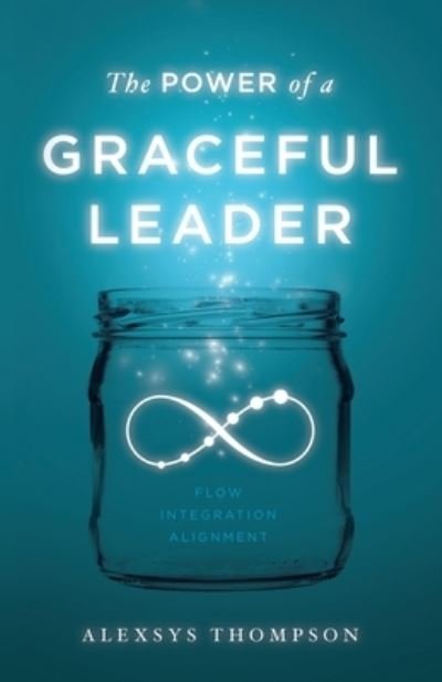 Cover for Alexsys Thompson · The Power of a Graceful Leader (Taschenbuch) (2021)