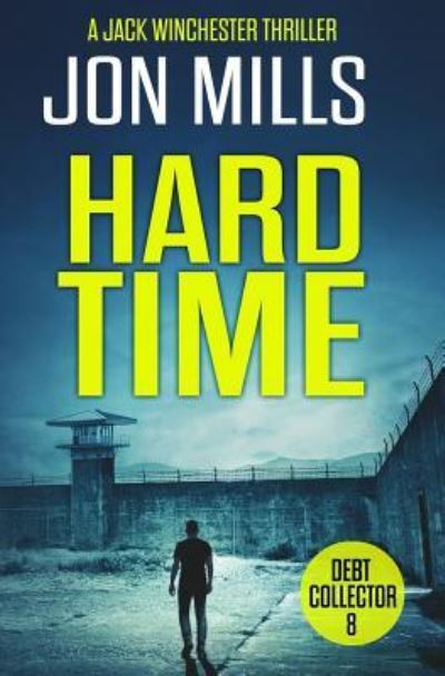 Cover for Jon Mills · Hard Time - Debt Collector 8 (Paperback Book) (2017)