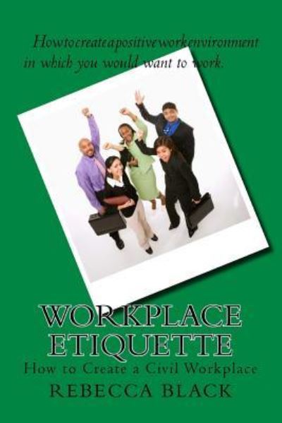 Cover for Rebecca Black · Workplace Etiquette (Paperback Book) (2017)