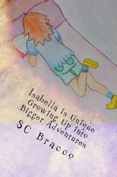 Isabella is Unique - Sc Bracco - Böcker - Createspace Independent Publishing Platf - 9781546597988 - 30 oktober 2017