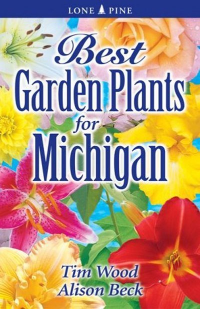 Cover for Tim Wood · Best Garden Plants for Michigan (Paperback Book) (2005)