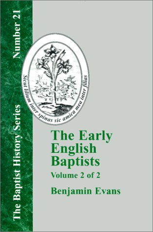 Cover for Benjamin D. Evans · The Early English Baptists - Volume 2 (Baptist History) (Paperback Book) (2001)