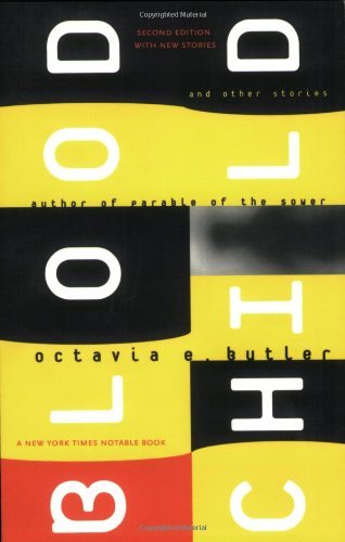 Cover for Octavia E Butler · Bloodchild: And Other Stories (Taschenbuch) [New edition] (2005)