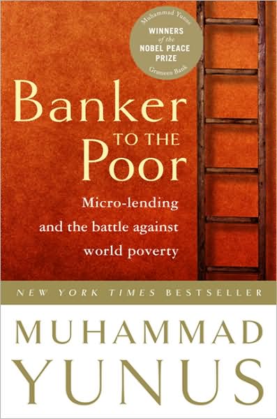 Cover for Muhammad Yunus · Banker to the Poor: Micro-lending and the Battle Against World Poverty (Paperback Book) (2003)