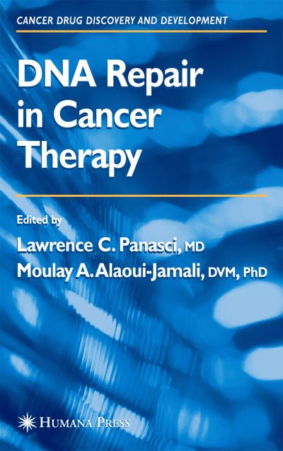 Cover for Lawrence C Panasci · DNA Repair in Cancer Therapy - Cancer Drug Discovery and Development (Hardcover Book) [2004 edition] (2004)