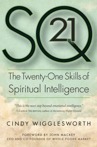 Cover for Cindy Wigglesworth · SQ21: The Twenty-One Skills of Spiritual Intelligence (Paperback Book) [New edition,New paperback edition with new forewor edition] (2014)