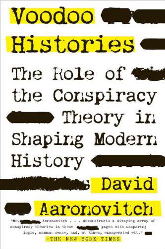 Cover for David Aaronovitch · Voodoo Histories: the Role of the Conspiracy Theory in Shaping Modern History (Paperback Book) (2011)