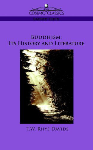 Buddhism: Its History and Literature - T. W. Rhys Davids - Books - Cosimo Classics - 9781596055988 - December 1, 2005