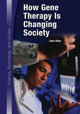 Cover for John Allen · How Gene Therapy is Changing Society (Hardcover bog) (2015)
