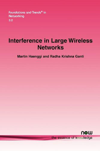 Cover for Martin Haenggi · Interference in Large Wireless Networks - Foundations and Trends (R) in Networking (Paperback Book) (2009)