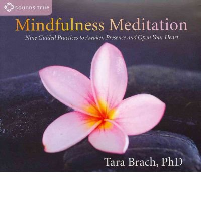 Cover for Tara Brach · Mindfulness Meditation: Nine Guided Practices to Awaken Presence and Open Your Heart (Audiobook (CD)) (2012)