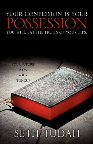 Cover for Seth Tudah · Your Confession is Your Possession (Paperback Book) (2011)