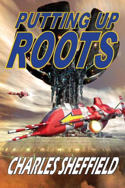 Cover for Charles Sheffield · Putting Up Roots (Paperback Book) (2014)
