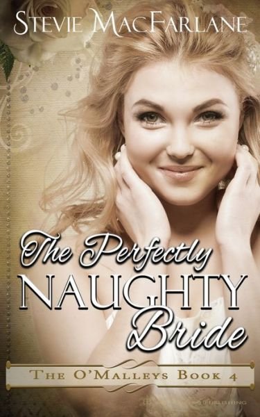 Cover for Stevie MacFarlane · The Perfectly Naughty Bride (Paperback Bog) (2019)