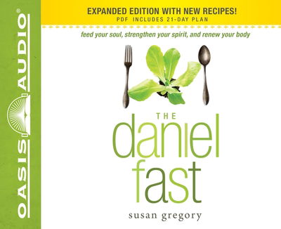 Cover for Susan Gregory · The Daniel Fast Feed Your Soul, Strengthen Your Spirit, and Renew Your Body (CD) (2011)