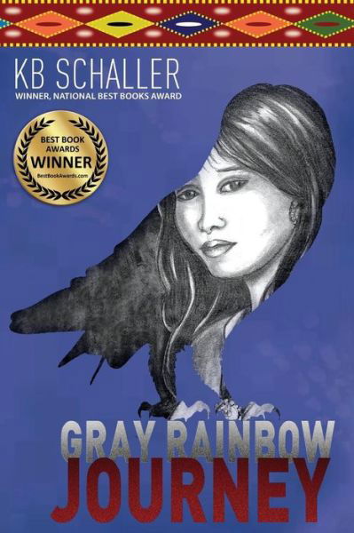 Cover for Kb Schaller · Gray Rainbow Journey (Paperback Book) (2018)