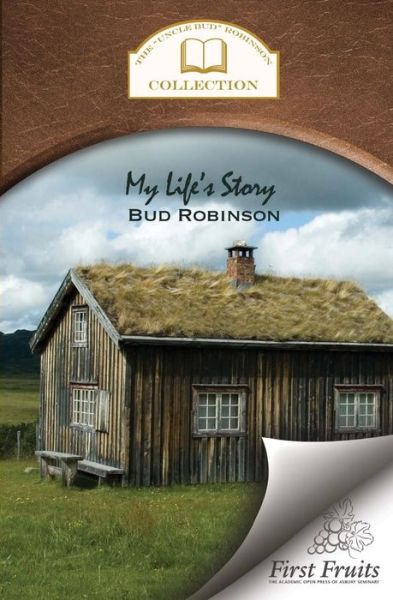 Cover for Bud Robinson · My Life's Story (Taschenbuch) (2015)