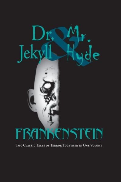 Cover for Robert Louis Stevenson · Dr. Jekyll and Mr. Hyde &amp; Frankenstein (Pocketbok) (2013)