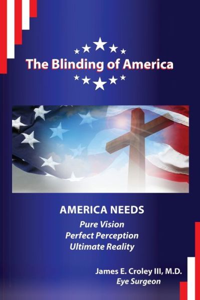 Cover for James E Croley · The Blinding of America (Paperback Book) (2022)