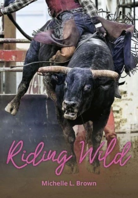 Cover for Michelle L. Brown · Riding Wild (Paperback Book) (2024)