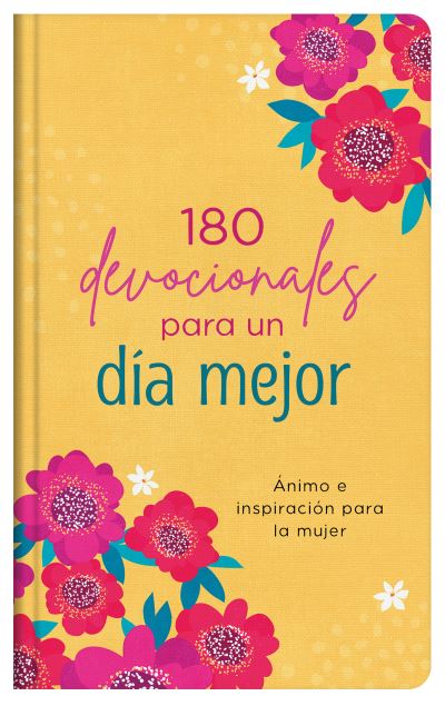 Cover for Compiled by Compiled by Barbour Staff · 180 Devocionales para un día Mejor (Book) (2023)