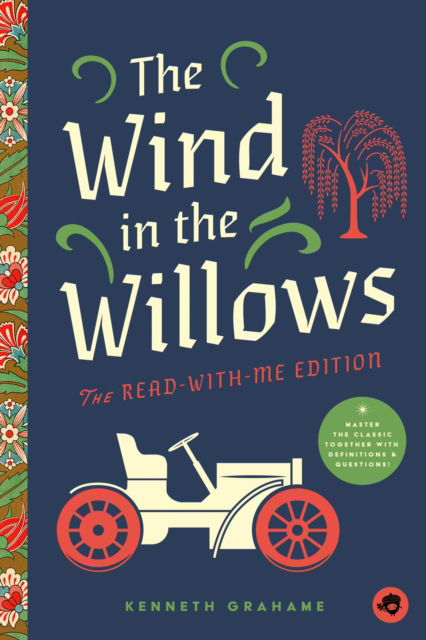 Cover for Kenneth Grahame · The Wind in the Willows: The Read-With-Me Edition: The Unabridged Story in 20-Minute Reading Sections with Comprehension Questions, Discussion Prompts, Definitions, and More! (Taschenbuch) (2025)