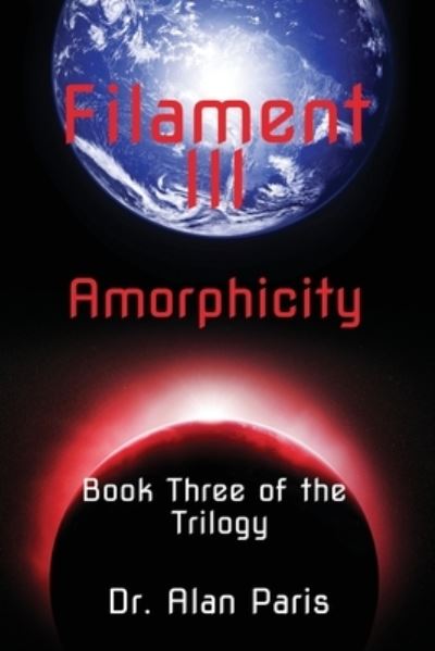 Cover for Dr Alan Paris · Filament III, Amorphicity (Paperback Book) (2021)