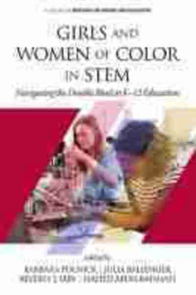 Cover for Girls and Women of Color In STEM: Navigating the Double Bind in K-12 Education - Research on Women and Education (Hardcover Book) (2020)