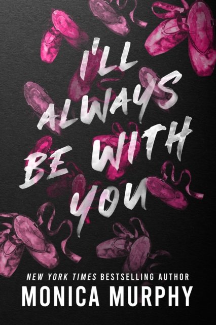 Cover for Monica Murphy · I'll Always Be With You - Lancaster Prep (Paperback Book) (2023)