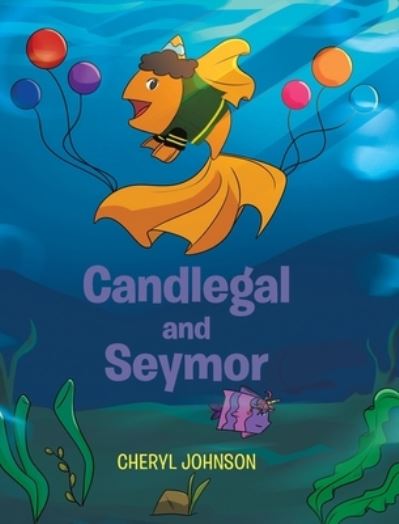 Cover for Cheryl Johnson · Candlegal and Seymor (Book) (2023)