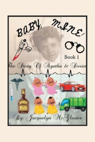 Cover for Jacquelyn McGloster · Baby, Mine! (Book) (2023)