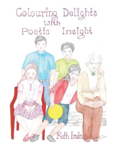 Cover for Ruth Irwin · Colouring Delights With Poetic Insight (Taschenbuch) (2019)