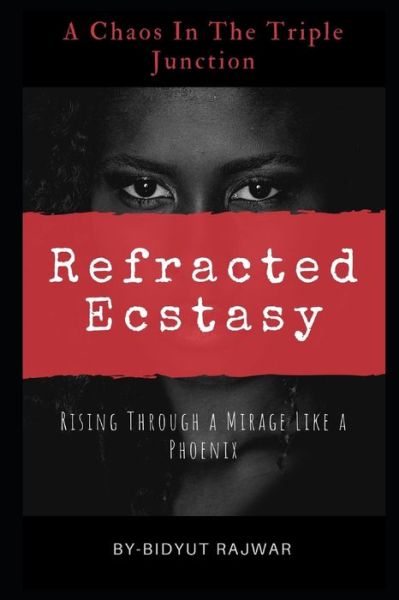 Cover for Bidyut Rajwar · Refracted Ecstasy (Paperback Book) (2019)