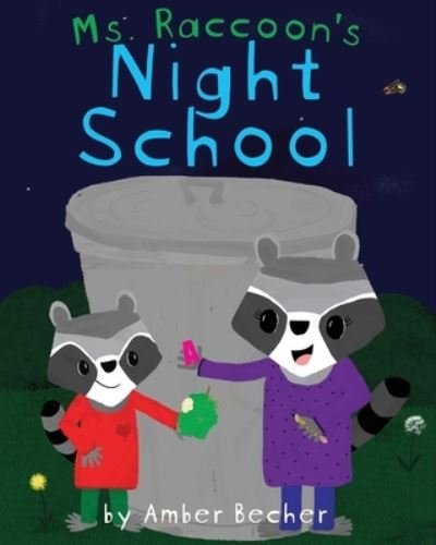 Amber Becher · Ms. Raccoon's Night School (Pocketbok) (2019)