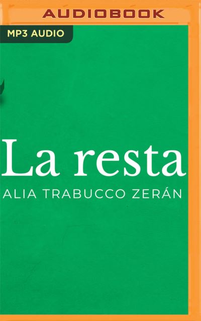 Cover for Alia Trabucco Zerán · La Resta (Narracion En Castellano) (CD) (2020)