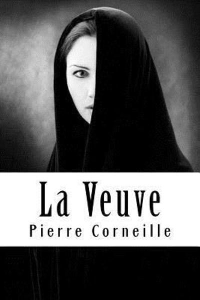 Cover for Pierre Corneille · La Veuve (Paperback Book) (2018)