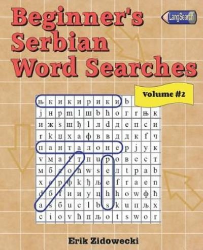 Cover for Erik Zidowecki · Beginner's Serbian Word Searches - Volume 2 (Paperback Bog) (2018)
