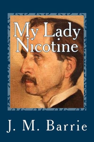 Cover for James Matthew Barrie · My Lady Nicotine (Paperback Book) (2018)