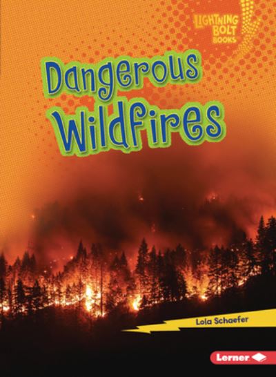 Cover for Lola Schaefer · Dangerous Wildfires (Paperback Book) (2022)