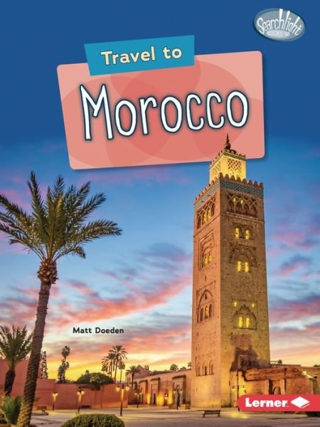 Cover for Matt Doeden · Travel to Morocco (Book) (2023)
