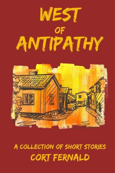 Cover for Cort Fernald · West of Antipathy (Paperback Book) (2018)