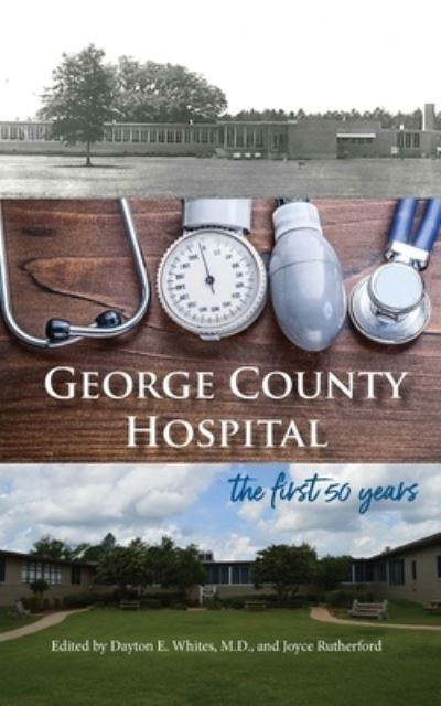 Cover for Dayton E Whites · George County Hospital (Pocketbok) (2019)