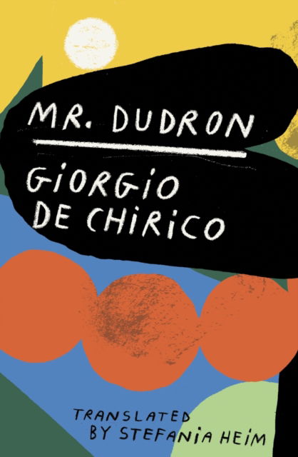 Cover for Giorgio De Chirico · Mr. Dudron (Pocketbok) (2025)