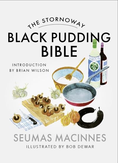 Cover for Seumas MacInnes · The Stornoway Black Pudding Bible (Taschenbuch) [Reissue edition] (2024)